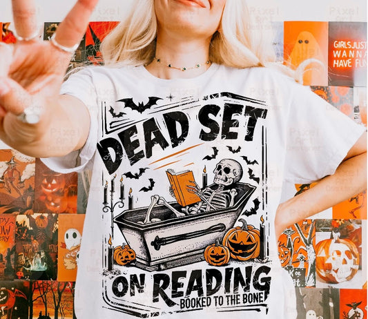 Dead Set on Reading Tee