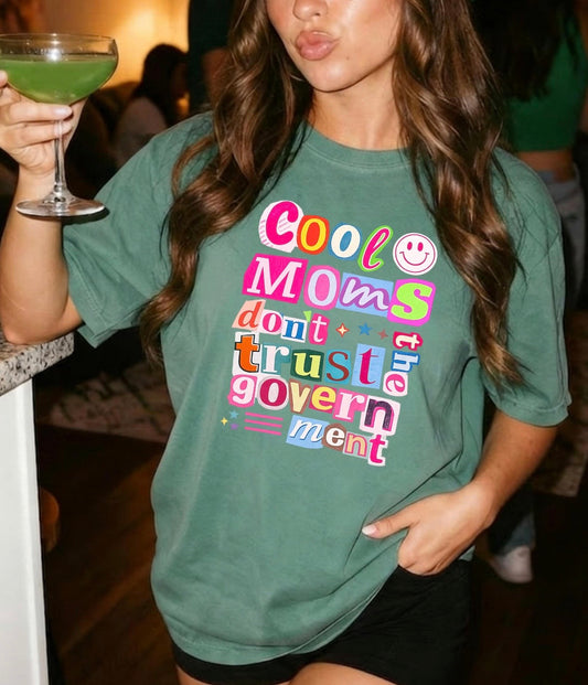 Cool Moms Don’t Trust Tee