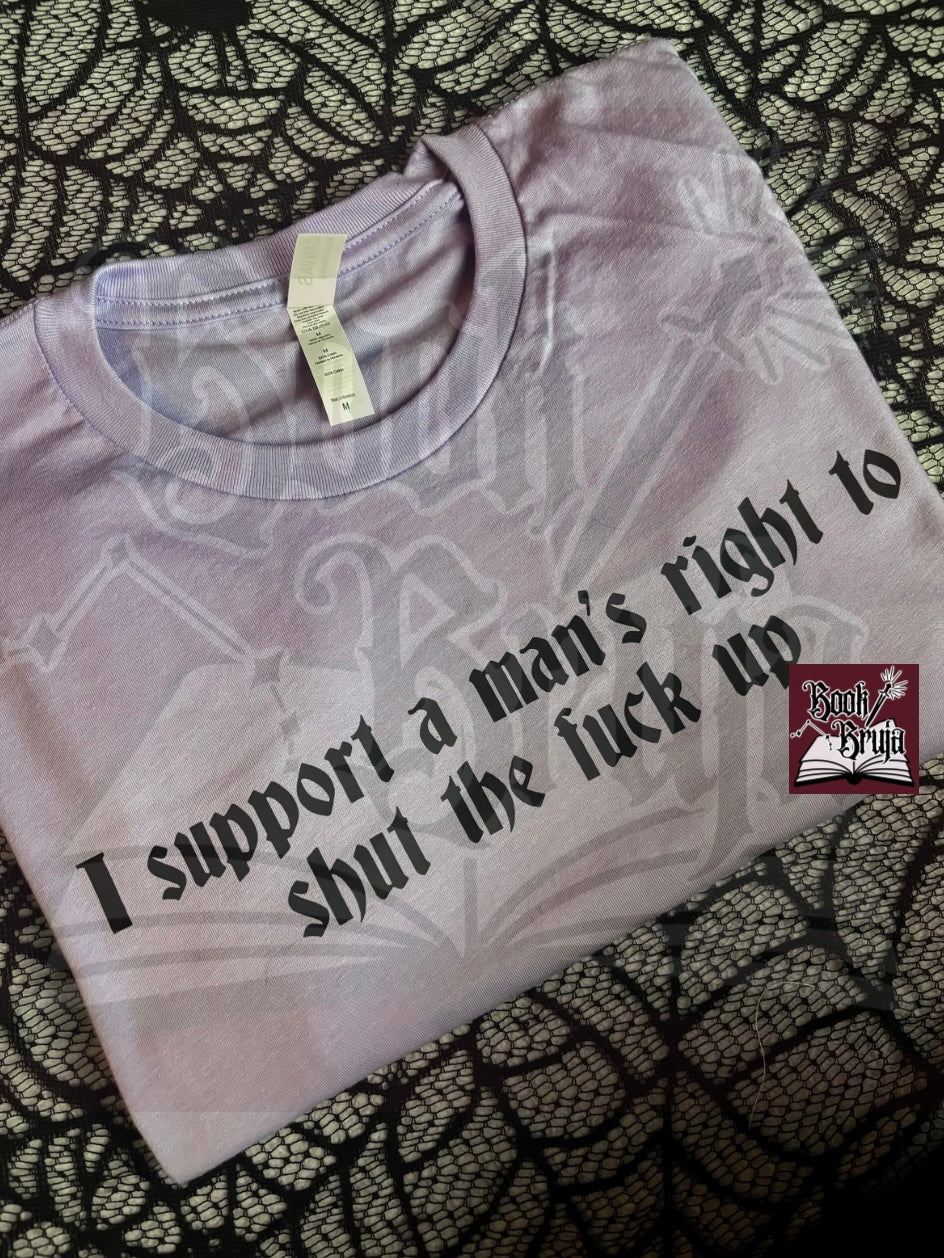 RTS I Support A Man’s Right to STFU Tee